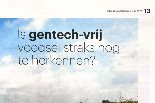 ‘Is gentech-vrij voedsel straks nog te herkennen?’- artikel Trouw